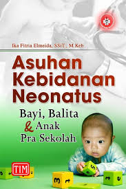 Asuhan Kebidanan Neonatus, Bayi dan Anak Pra Sekolah
